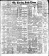 Evening Irish Times Saturday 03 May 1913 Page 1