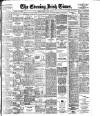 Evening Irish Times Tuesday 22 July 1913 Page 1