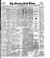 Evening Irish Times Tuesday 12 August 1913 Page 1