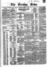 Evening News (Dublin) Thursday 17 February 1859 Page 1