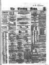 Evening News (Dublin) Monday 16 May 1859 Page 1