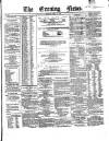 Evening News (Dublin) Monday 06 June 1859 Page 1
