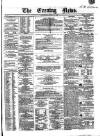 Evening News (Dublin) Wednesday 22 June 1859 Page 1