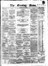 Evening News (Dublin) Saturday 25 June 1859 Page 1