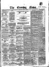 Evening News (Dublin) Tuesday 19 July 1859 Page 1