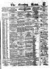 Evening News (Dublin) Tuesday 20 September 1859 Page 1