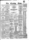 Evening News (Dublin) Thursday 13 October 1859 Page 1