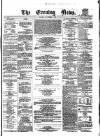 Evening News (Dublin) Monday 05 December 1859 Page 1