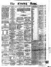 Evening News (Dublin) Thursday 08 November 1860 Page 1