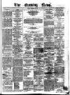 Evening News (Dublin) Friday 28 December 1860 Page 1