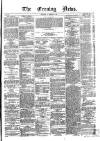 Evening News (Dublin) Thursday 14 February 1861 Page 1