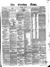 Evening News (Dublin) Wednesday 01 May 1861 Page 1