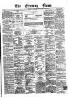 Evening News (Dublin) Saturday 08 June 1861 Page 1
