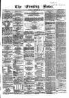 Evening News (Dublin) Tuesday 10 September 1861 Page 1