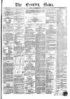 Evening News (Dublin) Friday 13 September 1861 Page 1