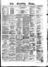 Evening News (Dublin) Thursday 09 January 1862 Page 1