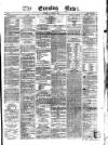 Evening News (Dublin) Tuesday 21 January 1862 Page 1