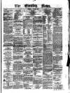 Evening News (Dublin) Saturday 01 February 1862 Page 1
