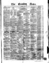 Evening News (Dublin) Thursday 15 May 1862 Page 1