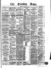 Evening News (Dublin) Wednesday 28 May 1862 Page 1