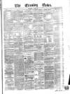Evening News (Dublin) Wednesday 11 June 1862 Page 1
