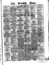Evening News (Dublin) Friday 01 August 1862 Page 1