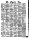 Evening News (Dublin) Thursday 11 September 1862 Page 1