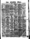 Evening News (Dublin) Wednesday 12 November 1862 Page 1