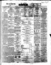 Bassett's Chronicle Saturday 16 September 1865 Page 1