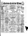 Eastern Counties' Times Friday 15 June 1894 Page 1
