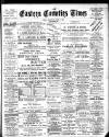 Eastern Counties' Times Saturday 06 April 1895 Page 1