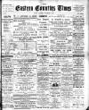 Eastern Counties' Times Saturday 02 November 1895 Page 1