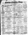 Eastern Counties' Times Saturday 15 February 1896 Page 1