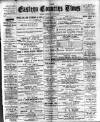 Eastern Counties' Times Saturday 04 July 1896 Page 1