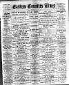Eastern Counties' Times Saturday 25 July 1896 Page 1
