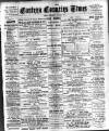 Eastern Counties' Times Saturday 01 August 1896 Page 1