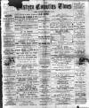 Eastern Counties' Times Saturday 12 December 1896 Page 1