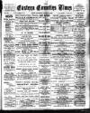 Eastern Counties' Times Saturday 16 January 1897 Page 1