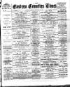 Eastern Counties' Times Saturday 27 February 1897 Page 1