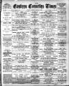 Eastern Counties' Times Saturday 06 March 1897 Page 1