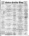 Eastern Counties' Times Saturday 17 April 1897 Page 1