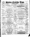Eastern Counties' Times Saturday 31 March 1900 Page 1