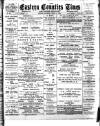 Eastern Counties' Times Saturday 14 April 1900 Page 1