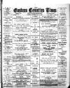 Eastern Counties' Times Saturday 05 May 1900 Page 1