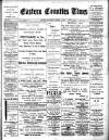 Eastern Counties' Times Saturday 01 March 1902 Page 1