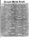 Glasgow Weekly Herald Saturday 23 February 1889 Page 1