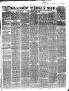 Glasgow Weekly Mail Saturday 27 August 1864 Page 1