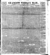 Glasgow Weekly Mail Saturday 23 July 1892 Page 1
