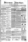 Inverness Advertiser and Ross-shire Chronicle Tuesday 18 March 1851 Page 1