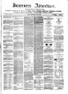 Inverness Advertiser and Ross-shire Chronicle Friday 06 April 1860 Page 1